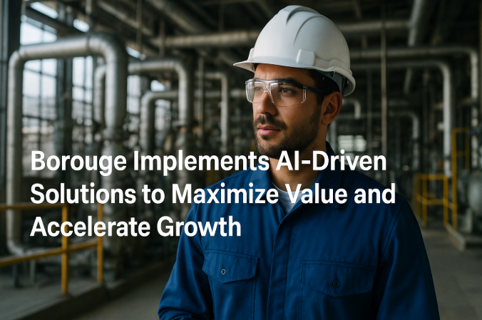 Borouge Implements AI-Driven Solutions to Maximize Value and Accelerate Growth